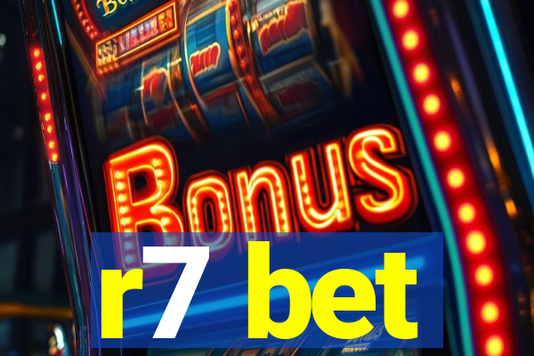 r7 bet